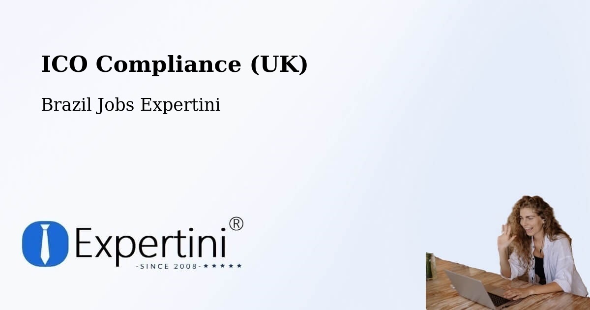 UK Data Protection & ICO Compliance – Pitimbu - Brazil Jobs Expertini