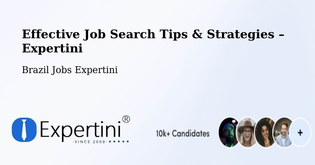 Job Search Tips & Strategies for Job Seekers – Pitimbu - Pitimbu, Brazil Jobs Expertini