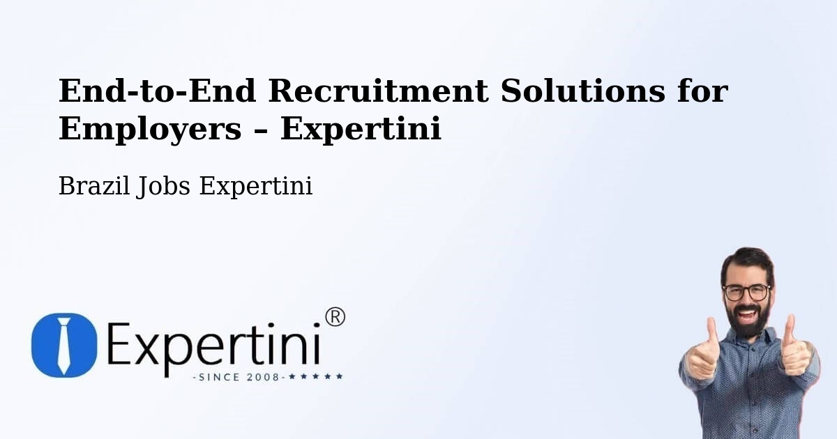 Recruitment Solutions for Employers – Pitimbu - Pitimbu, Brazil Jobs Expertini